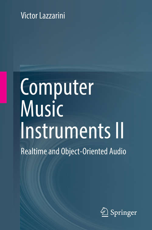 Book cover of Computer Music Instruments II: Realtime and Object-Oriented Audio (1st ed. 2019)