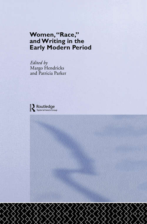 Book cover of Women, 'Race' and Writing in the Early Modern Period