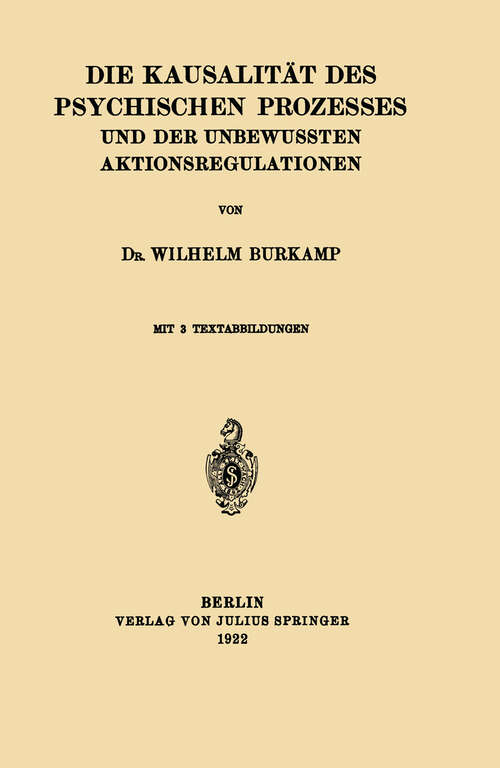 Book cover of Die Kausalität des Psychischen Prozesses und der Unbewussten Aktionsregulationen (1922)