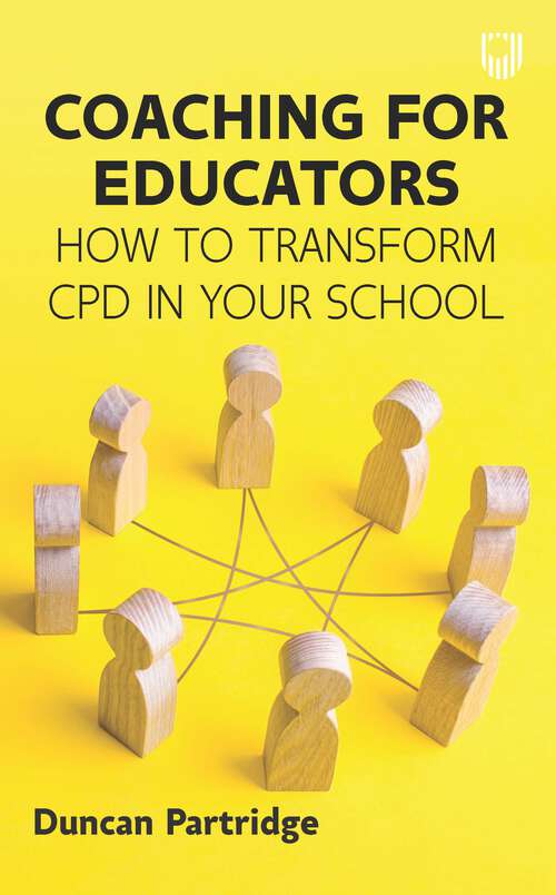Book cover of Ebook: Coaching for Educators: How to Transform CPD in Your School