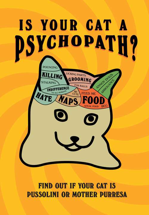 Book cover of Is Your Cat A Psychopath?