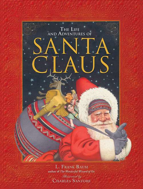Book cover of The Life and Adventures of Santa Claus: Large Print (Macmillan Collector's Library)