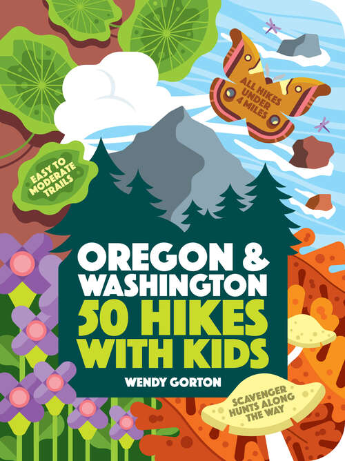 Book cover of 50 Hikes with Kids: Oregon and Washington (50 Hikes with Kids)