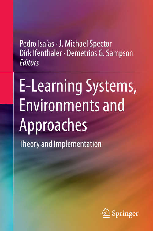 Book cover of E-Learning Systems, Environments and Approaches: Theory and Implementation (2015)