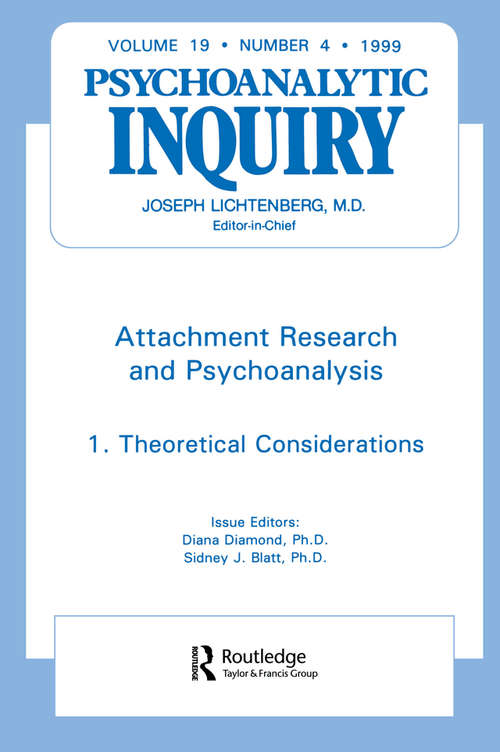 Book cover of Attachment Research and Psychoanalysis: Psychoanalytic Inquiry, 19.4