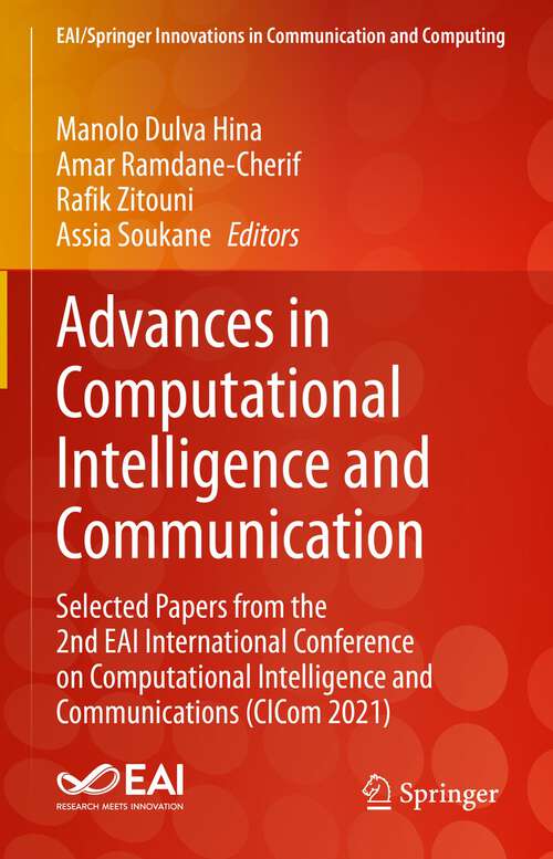 Book cover of Advances in Computational Intelligence and Communication: Selected Papers from the 2nd EAI International Conference on Computational Intelligence and Communications (CICom 2021) (1st ed. 2023) (EAI/Springer Innovations in Communication and Computing)