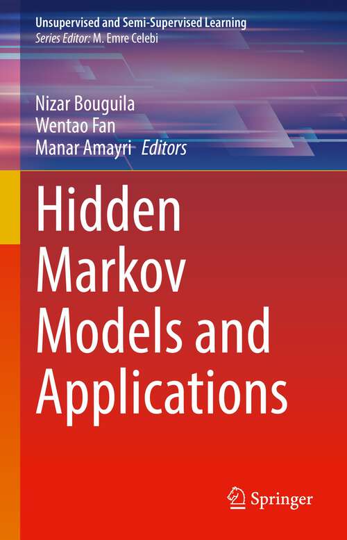 Book cover of Hidden Markov Models and Applications (1st ed. 2022) (Unsupervised and Semi-Supervised Learning)