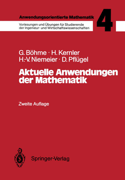 Book cover of Anwendungsorientierte Mathematik: Band 4: Aktuelle Anwendungen der Mathematik (2. Aufl. 1989)