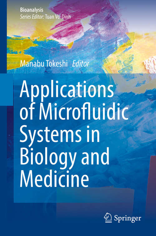 Book cover of Applications of Microfluidic Systems in Biology and Medicine (1st ed. 2019) (Bioanalysis #7)