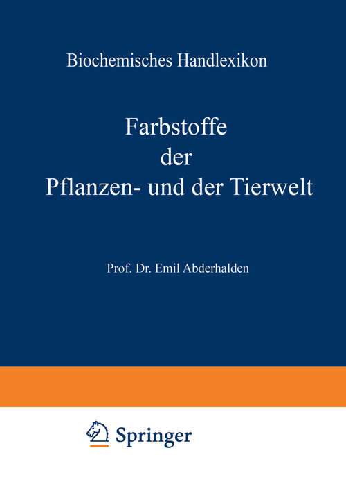 Book cover of Biochemisches Handlexikon: VI. Band: Farbstoffe der Pflanzen- und der Tierwelt (1911)