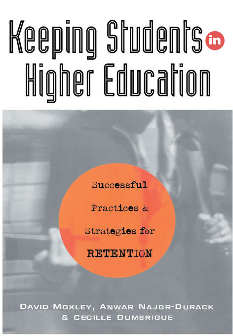 Book cover of Keeping Students in Higher Education: Successful Practices and Strategies for Retention