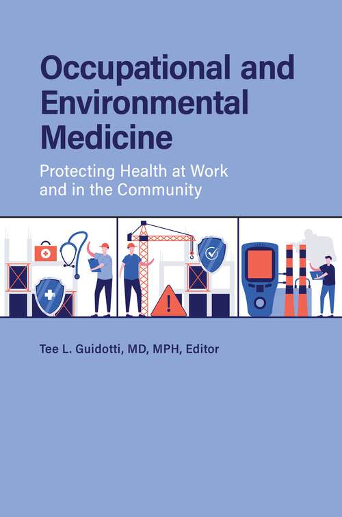 Book cover of Occupational and Environmental Medicine: Protecting Health at Work and in the Community