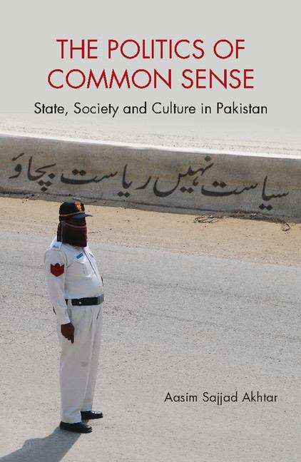 Book cover of The Politics of Common Sense, State, Society and Culture in Pakistan (PDF)