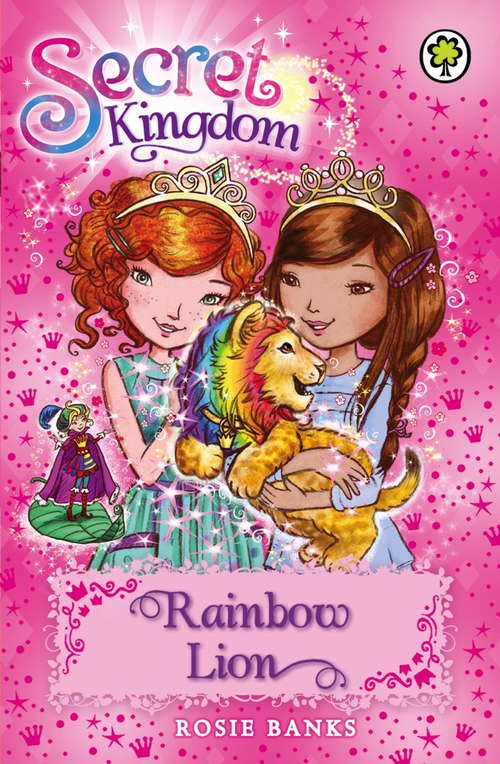 Book cover of Rainbow Lion: Book 22 (Secret Kingdom #22)
