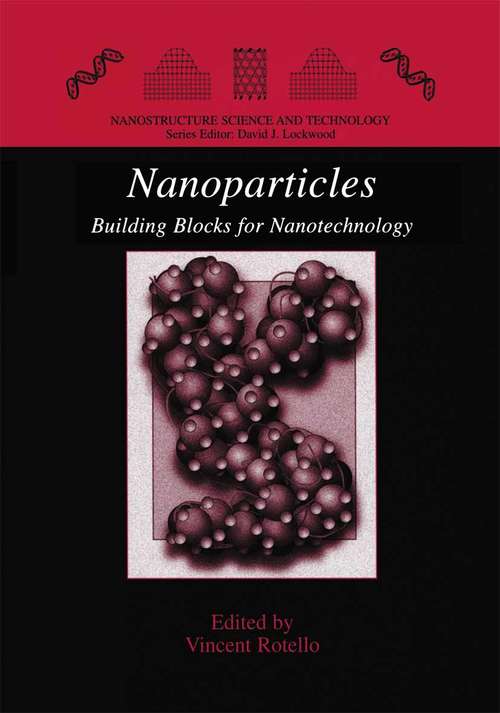 Book cover of Nanoparticles: Building Blocks for Nanotechnology (2004) (Nanostructure Science and Technology)