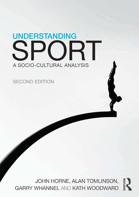Book cover of Understanding Sport: A socio-cultural analysis