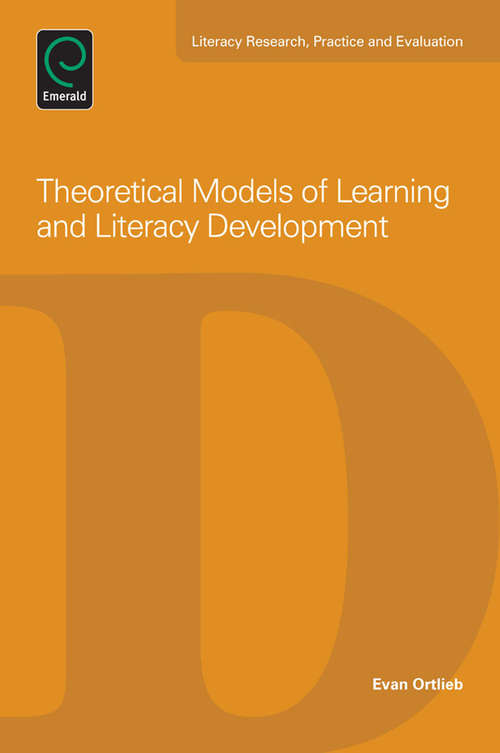 Book cover of Theoretical Models of Learning and Literacy Development (Literacy Research, Practice and Evaluation #4)