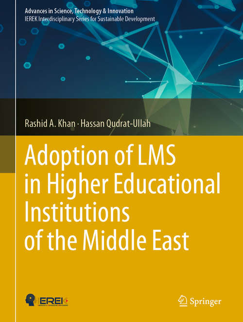 Book cover of Adoption of LMS in Higher Educational Institutions of the Middle East (1st ed. 2021) (Advances in Science, Technology & Innovation)