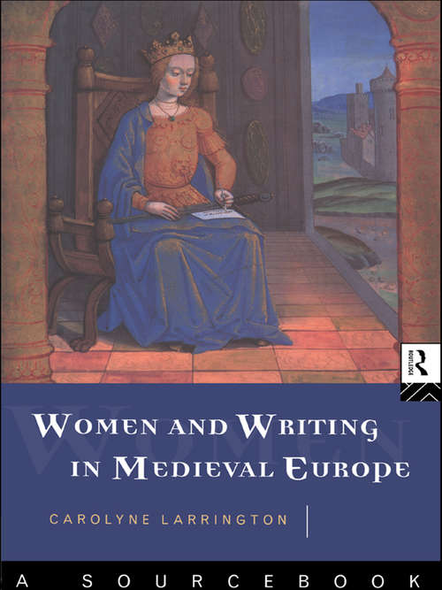 Book cover of Women and Writing in Medieval Europe: A Sourcebook