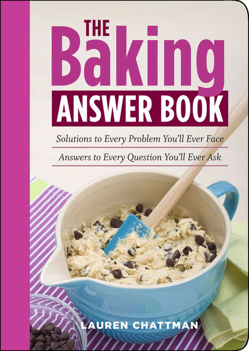 Book cover of The Baking Answer Book: Solutions to Every Problem You'll Ever Face; Answers to Every Question You'll Ever Ask