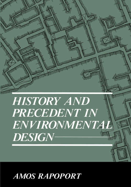 Book cover of History and Precedent in Environmental Design (1990)