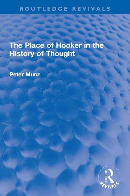 Book cover of The Place of Hooker in the History of Thought (Routledge Revivals)