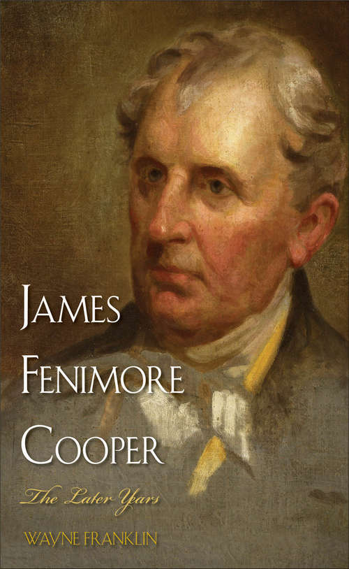 Book cover of James Fenimore Cooper: The Later Years