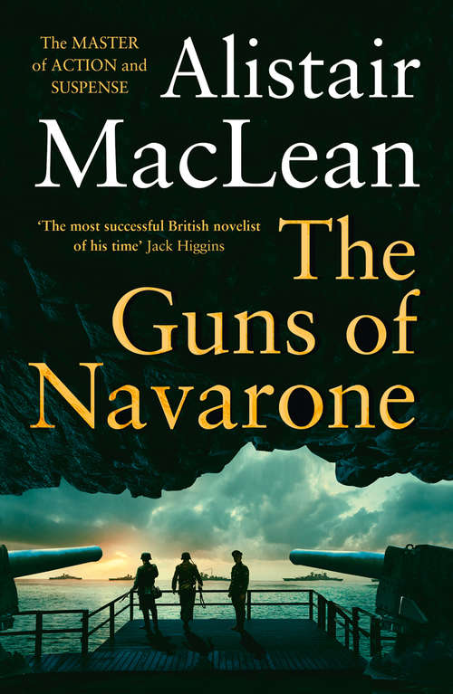 Book cover of The Guns of Navarone: Force 10 From Navarone (ePub edition) (Cinema Classics Ser.)