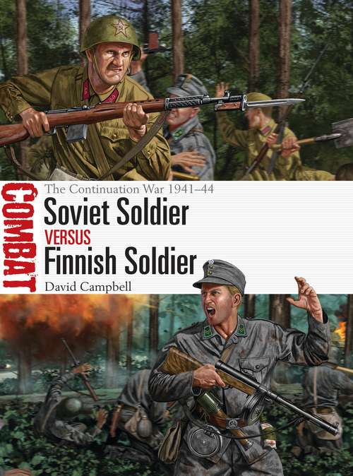 Book cover of Soviet Soldier vs Finnish Soldier: The Continuation War 1941–44 (Combat)