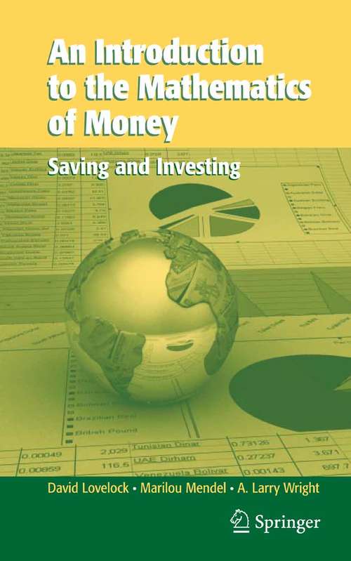 Book cover of An Introduction to the Mathematics of Money: Saving and Investing (2007)