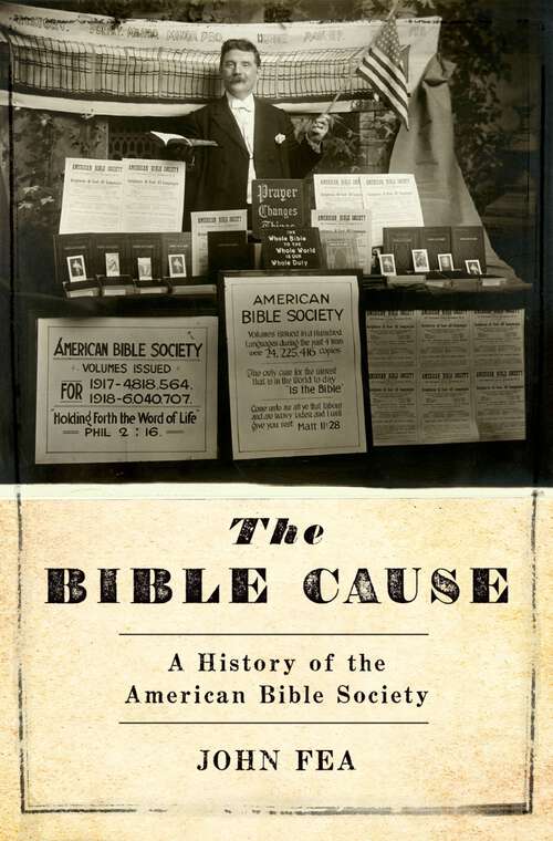 Book cover of The Bible Cause: A History of the American Bible Society