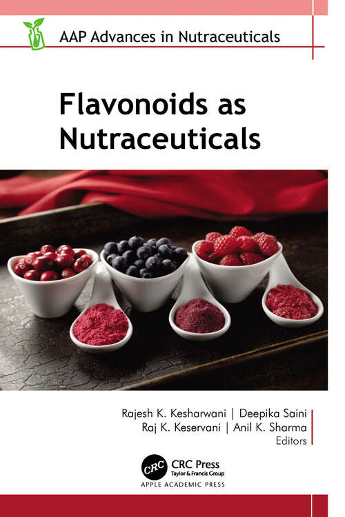 Book cover of Flavonoids as Nutraceuticals (AAP Advances in Nutraceuticals)