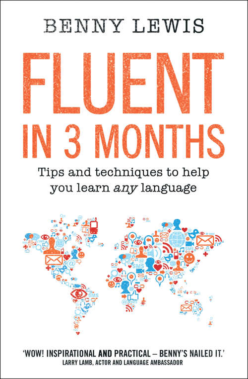 Book cover of Fluent in 3 Months: How Anyone At Any Age Can Learn To Speak Any Language From Anywhere In The World (ePub edition)