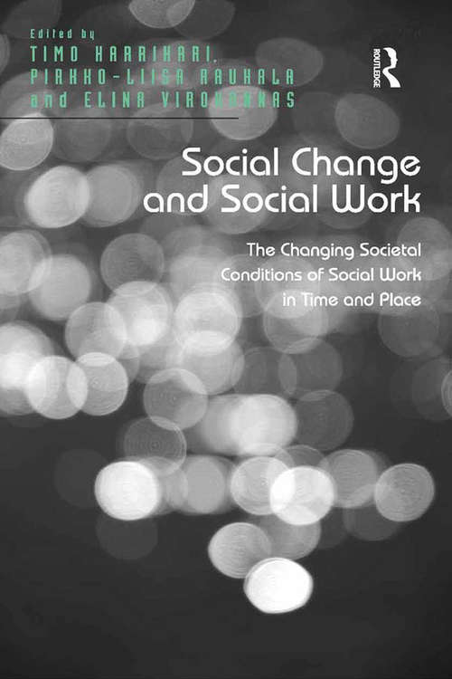 Book cover of Social Change and Social Work: The Changing Societal Conditions of Social Work in Time and Place