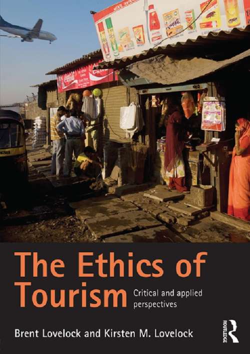 Book cover of The Ethics of Tourism: Critical and Applied Perspectives