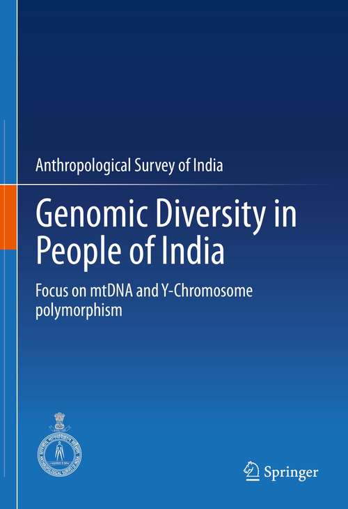 Book cover of Genomic Diversity in People of India: Focus on mtDNA and Y-Chromosome polymorphism (1st ed. 2021)