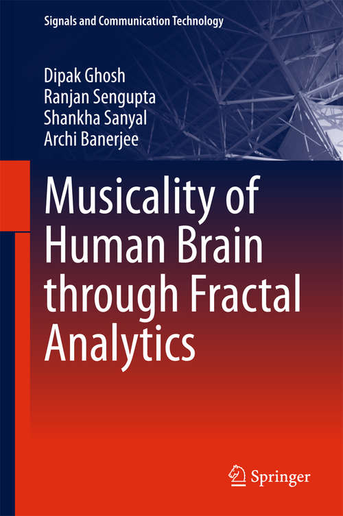 Book cover of Musicality of Human Brain through Fractal Analytics (Signals and Communication Technology)