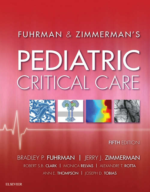 Book cover of Pediatric Critical Care E-Book: Expert Consult Premium Edition - Enhanced Online Features And Print (5)