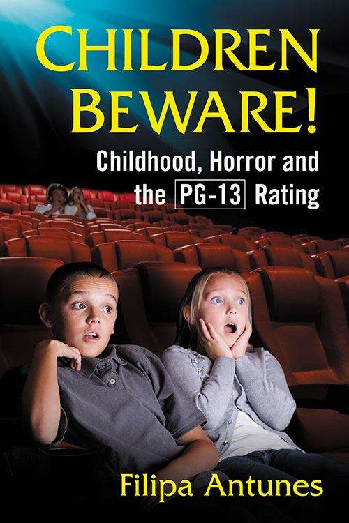 Book cover of Children Beware!: Childhood, Horror and the PG-13 Rating (PDF)