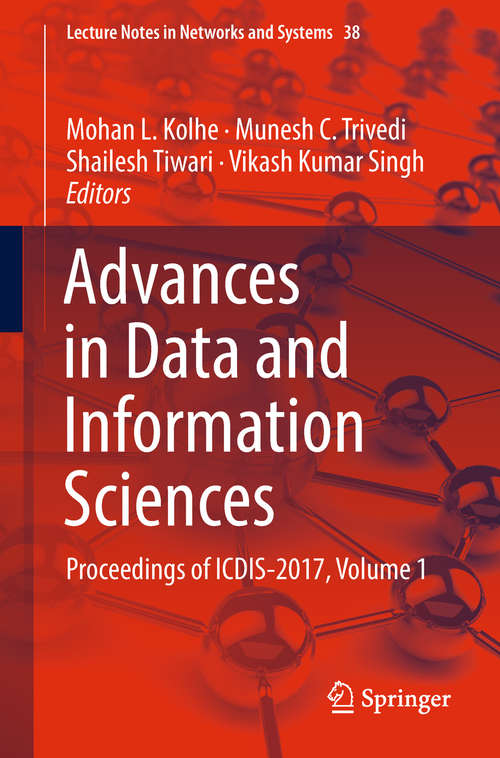 Book cover of Advances in Data and Information Sciences: Proceedings of ICDIS-2017, Volume 1 (Lecture Notes in Networks and Systems #38)