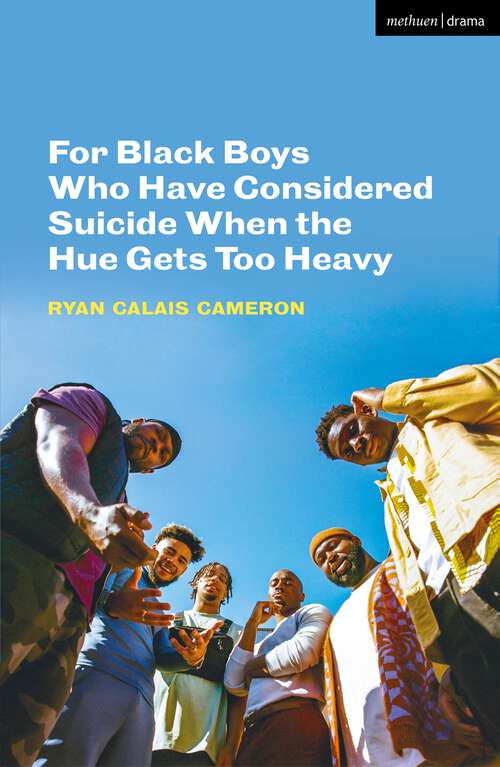 Book cover of For Black Boys Who Have Considered Suicide When the Hue Gets Too Heavy (Modern Plays)