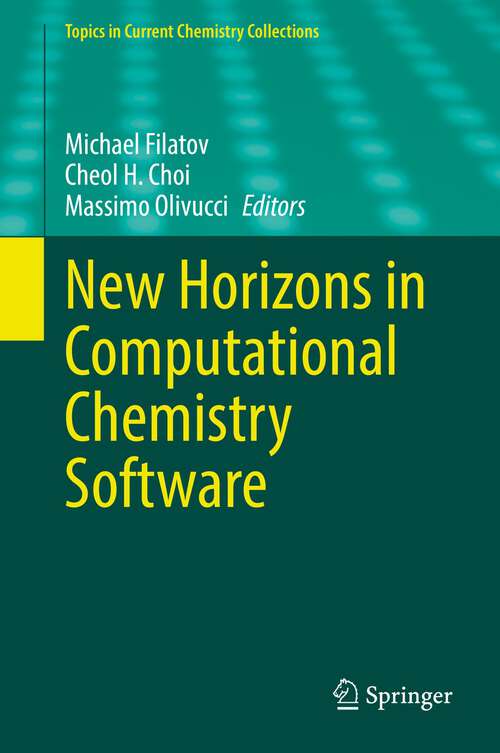 Book cover of New Horizons in Computational Chemistry Software (1st ed. 2022) (Topics in Current Chemistry Collections)