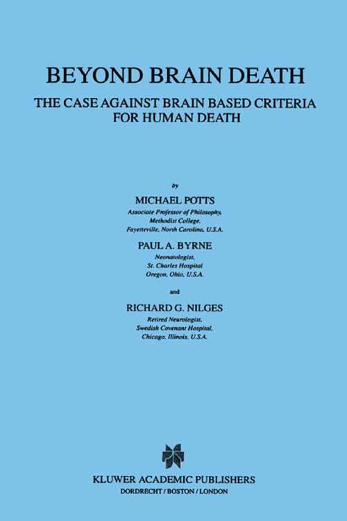 Book cover of Beyond Brain Death: The Case Against Brain Based Criteria for Human Death (2000) (Philosophy and Medicine #66)