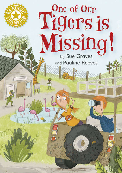 Book cover of One of Our Tigers is Missing!: Independent Reading Gold 9 (Reading Champion #2)