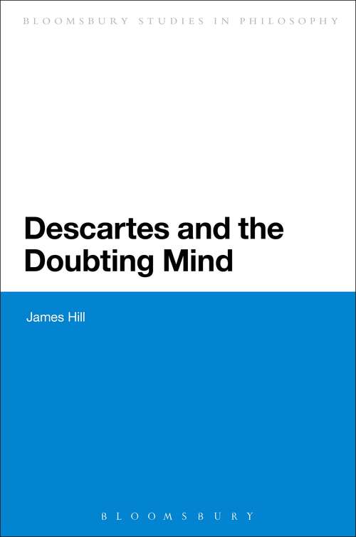 Book cover of Descartes and the Doubting Mind (Continuum Studies in Philosophy)