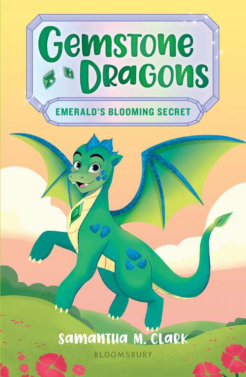Book cover of Gemstone Dragons 4: Emerald's Blooming Secret