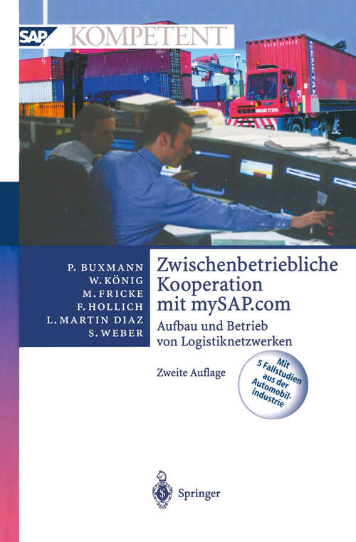 Book cover of Zwischenbetriebliche Kooperation mit mySAP.com: Aufbau und Betrieb von Logistiknetzwerken (2. Aufl. 2003) (SAP Kompetent)
