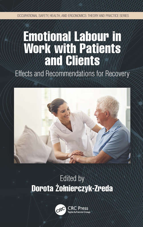 Book cover of Emotional Labor in Work with Patients and Clients: Effects and Recommendations for Recovery (Occupational Safety, Health, and Ergonomics)