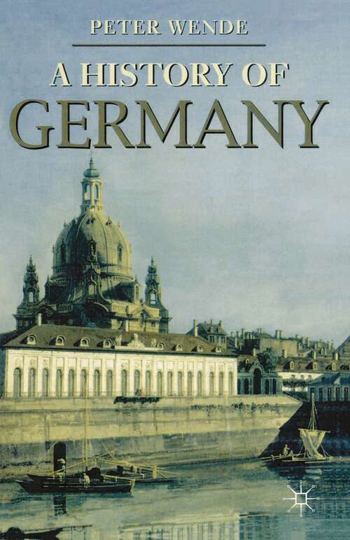 Book cover of History of Germany (1st ed. 2004) (Macmillan Essential Histories)