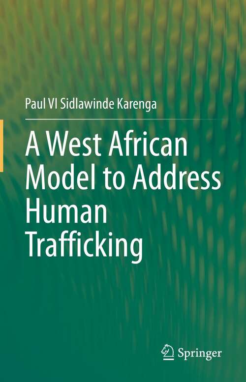 Book cover of A West African Model to Address Human Trafficking (1st ed. 2022)
